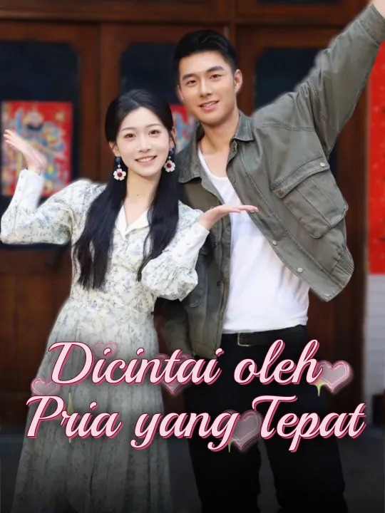Dicintai oleh Pria yang Tepat